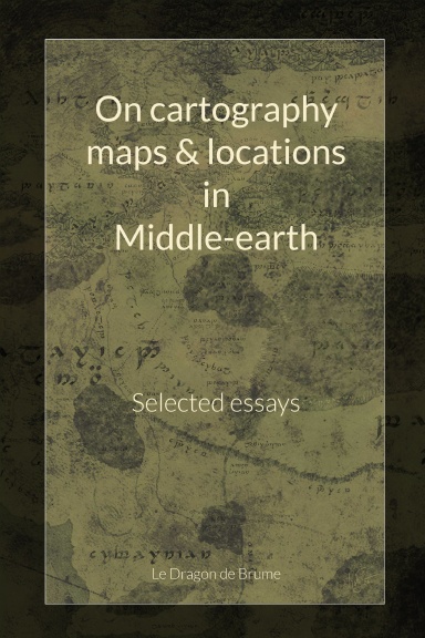 On cartography, maps & locations in Middle-earth