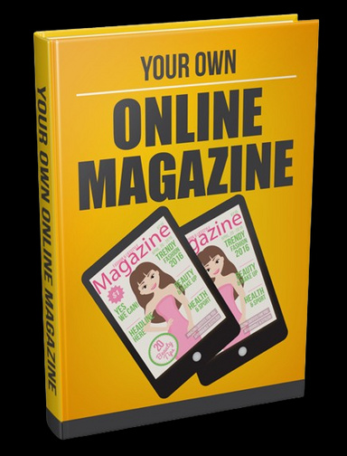 Your Own Online Magazine!