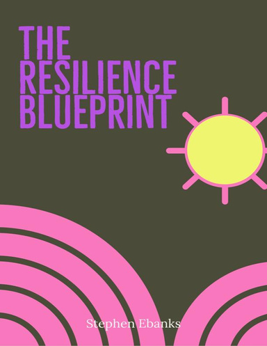 The Resilience Blueprint
