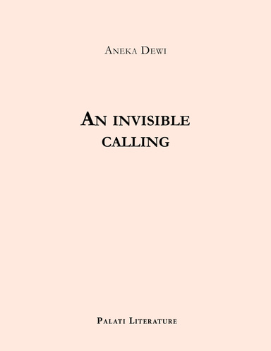 An invisible calling