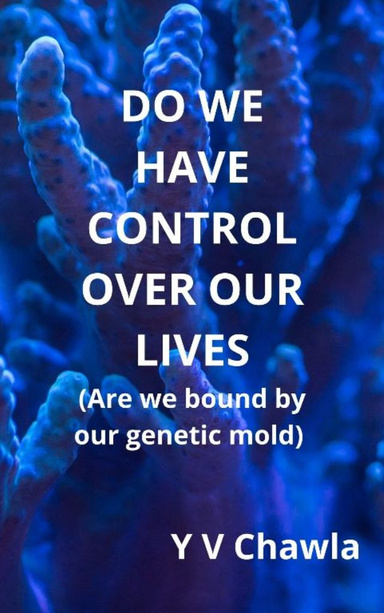 Do We Have Control Over Our Lives