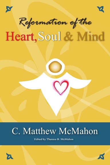 Reformation of the Heart, Soul and Mind