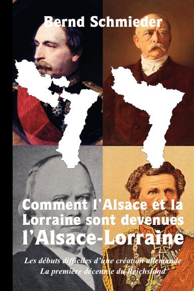Comment l’Alsace et la Lorraine sont devenues l’Alsace-Lorraine