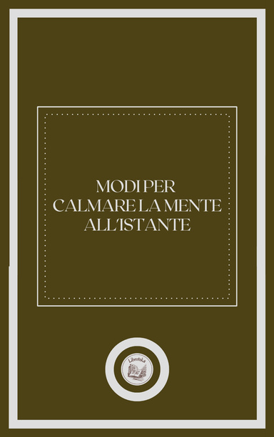MODI PER CALMARE LA MENTE ALL' ISTANTE