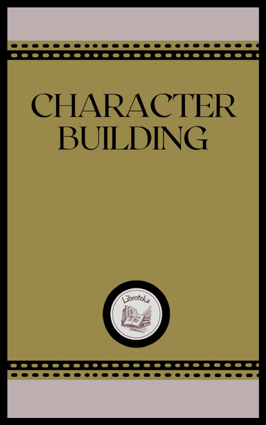 CHARACTER BUILDING