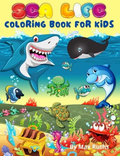 SEA LIFE COLORING BOOK FOR KIDS