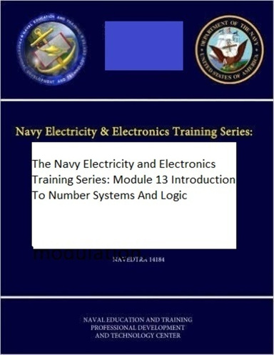 The Navy Electricity and Electronics Training Series: Module 13 Introduction To Number Systems And Logic