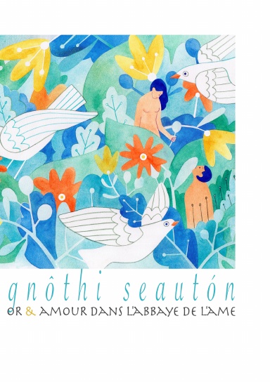 gnôthi seautón - oR & amouR dans l'abbaye de l'âme