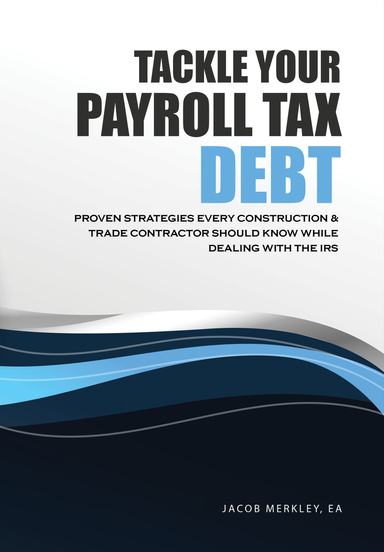 Tackle Your Payroll Tax Debt