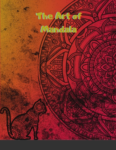 The Art of Mandala: Adult Coloring Book Featuring Beautiful Mandalas Featuring Beautiful Mandalas
