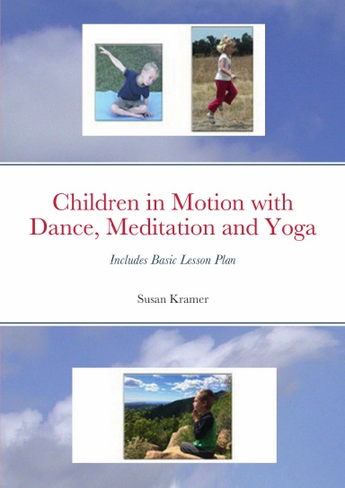Children in Motion with Dance, Meditation and Yoga