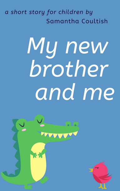 My new brother and me