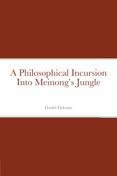 A Philosophical Incursion into Meinong’s Jungle