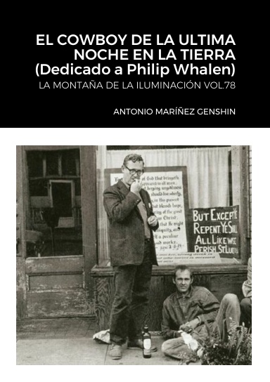 EL COWBOY DE LA ULTIMA NOCHE EN LA TIERRA (Dedicado a Philip Whalen)