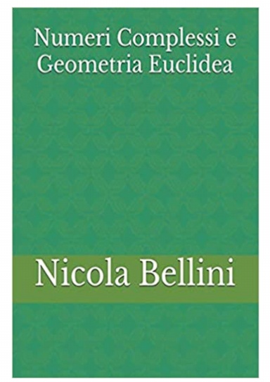 Numeri Complessi e Geometria Euclidea Condividi