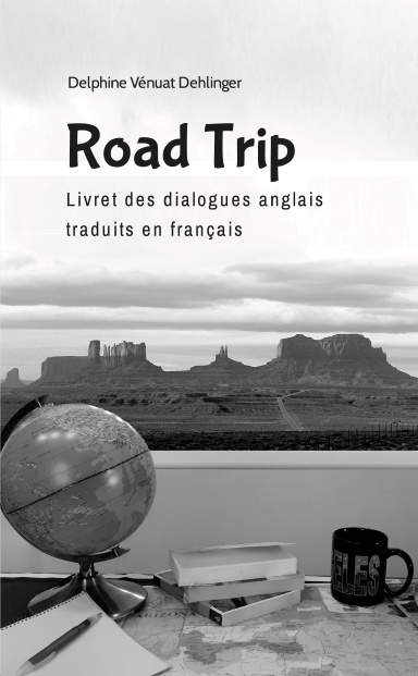 Road Trip - Livret des Dialogues anglais traduits en français
