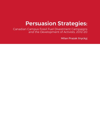 Persuasion Strategies: Canadian Campus Fossil Fuel Divestment Campaigns and the Development of Activists, 2012–20