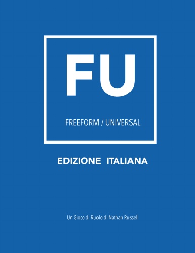 FU: The Freeform Universal RPG, edizione italiana