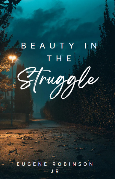 Beauty in the Struggle
