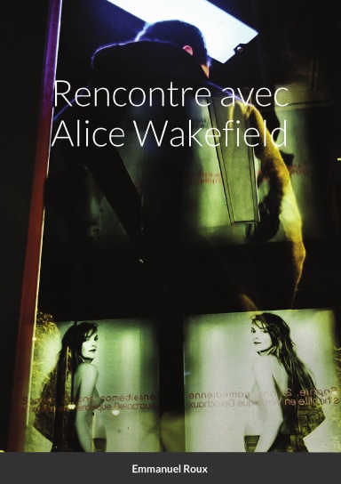 Rencontre avec Alice Wakefield