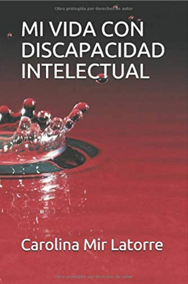 MI VIDA CON DISCAPACIDAD INTELECTUAL