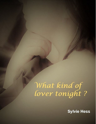 What kind of lover tonight ?