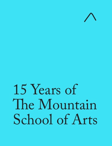 15 Years of The Mountain School of Arts (Special Edition)