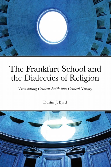 The Frankfurt School and the Dialectics of Religion