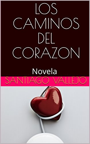 Los Caminos del Corazón