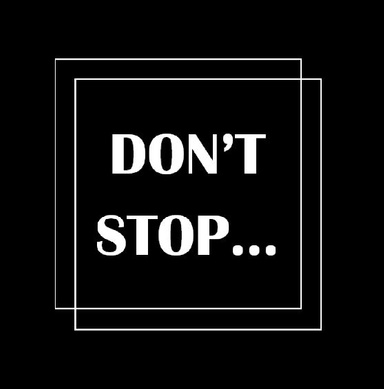 DON'T STOP
