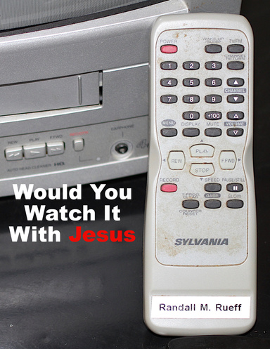 Would You Watch It With Jesus