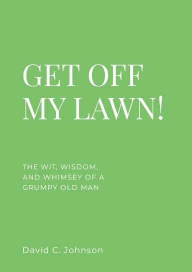 Get Off My Lawn!