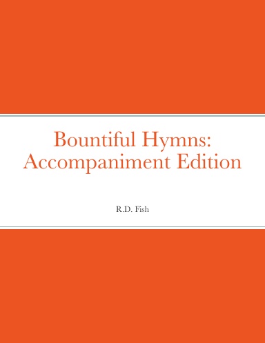 Bountiful Hymns: Accompaniment Edition