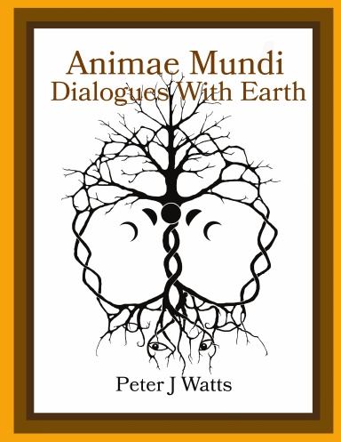 Animae Mundi ~ Dialogues With Earth Paperback
