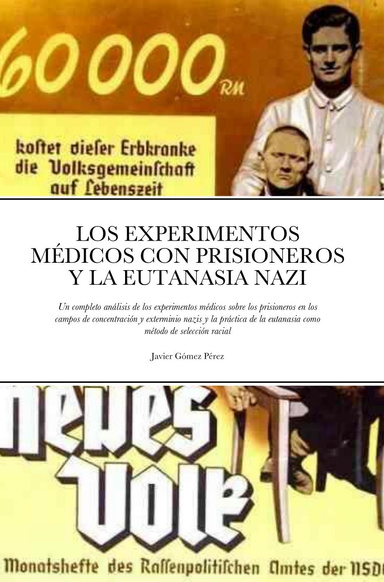 LOS EXPERIMENTOS  MÉDICOS CON  PRISIONEROS - LA EUTANASIA NAZI