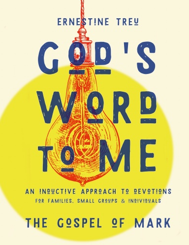 God's Word To Me - The Gospel of Mark