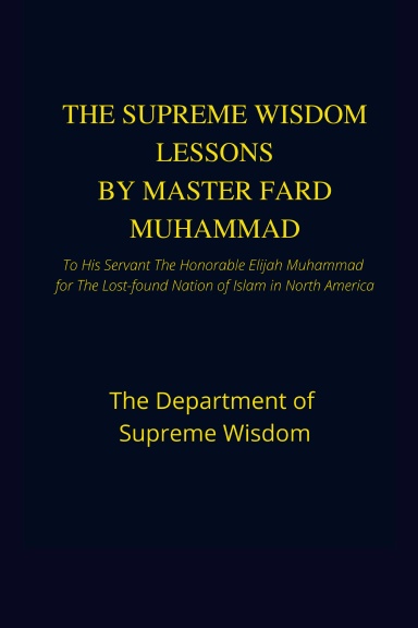 The Supreme Wisdom Lessons by Master Fard Muhammad