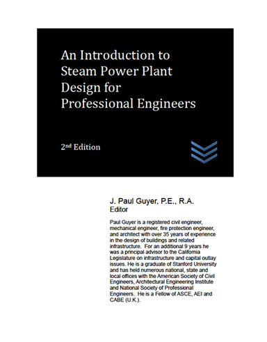 An Introduction to Steam Power Plant Design for Professional Engineers