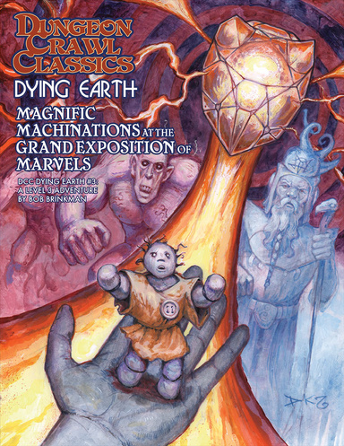 Dungeon Crawl Classics Dying Earth #3: Magnificent Machinations at the Grand Exposition of Marvels
