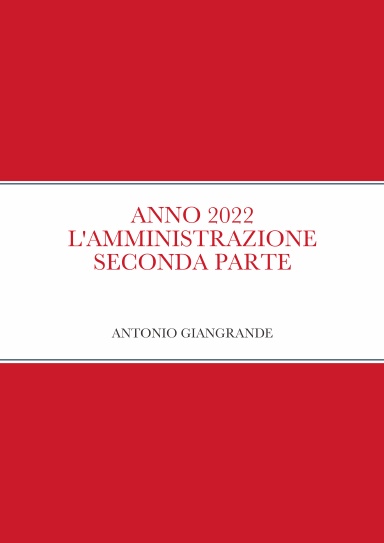 ANNO 2022 L'AMMINISTRAZIONE SECONDA PARTE