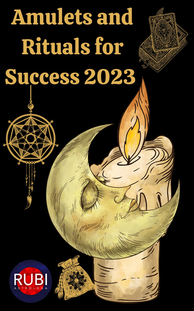 Amulets  and  Rituals for Success 2023