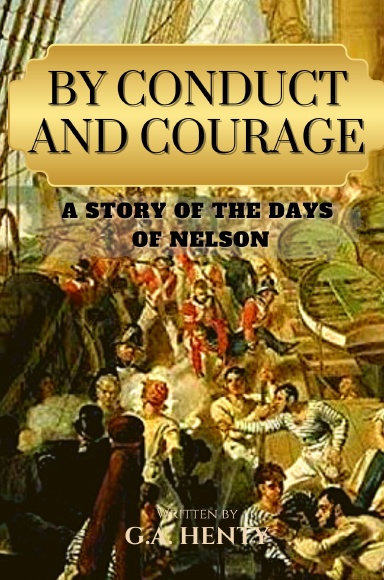 By Conduct and Courage