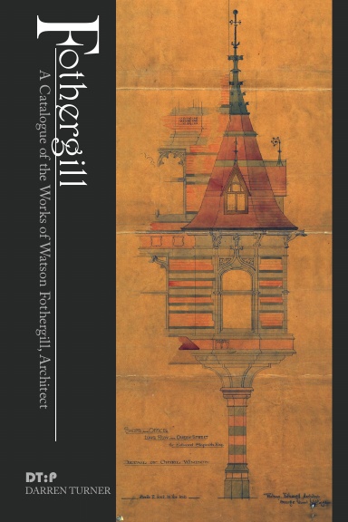 Fothergill - A Catalogue of the Works of Watson Fothergill, Architect.