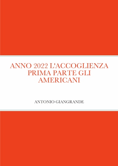 ANNO 2022 L'ACCOGLIENZA PRIMA PARTE GLI AMERICANI
