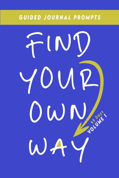 Find Your Own Way