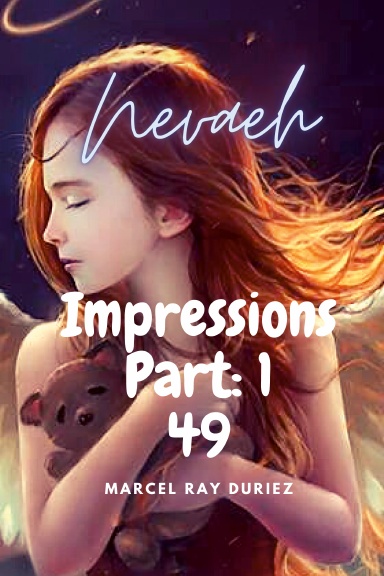 Nevaeh Impressions Part: 1
