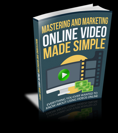 Mastering And Marketing Online Video Made Simple