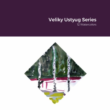 Veliky Ustyug Series. 12 Watercolors.