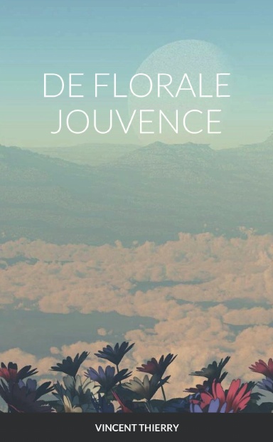 DE FLORALE JOUVENCE
