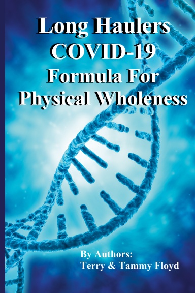 Long Haulers COVID-19  Formula For Physical Wholeness